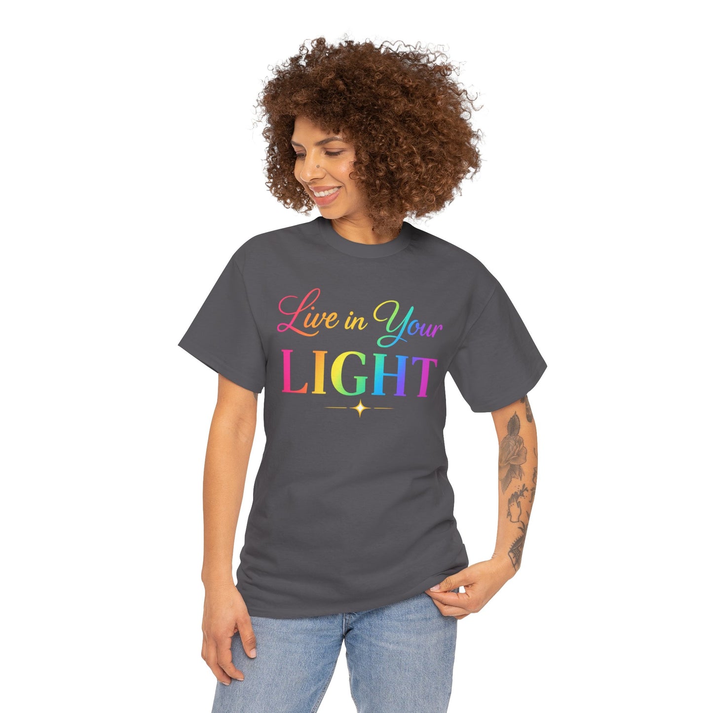 Live in Your Light Rainbow T‑Shirt — Inspirational Positive Message Tee