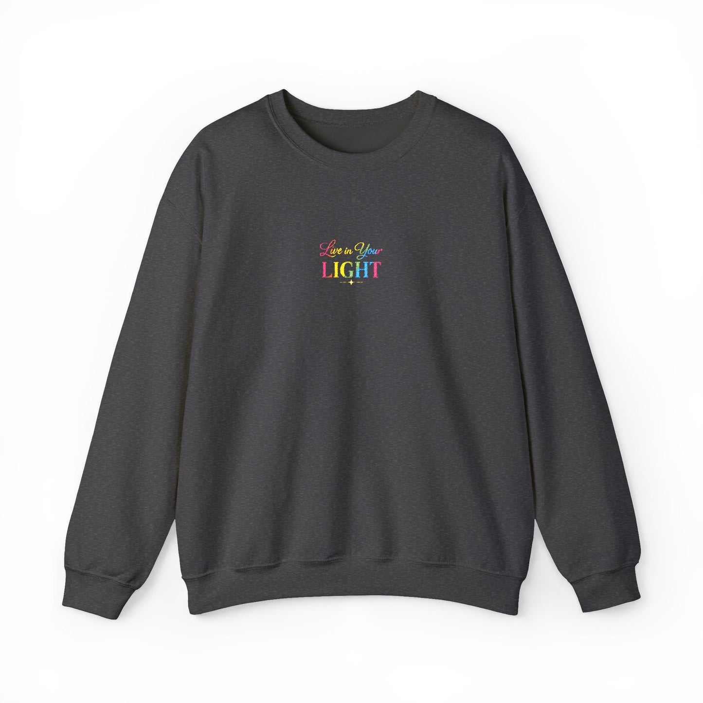 Crewneck Sweatshirt — "Live in your Light" Pastel Rainbow Inspirational Crew