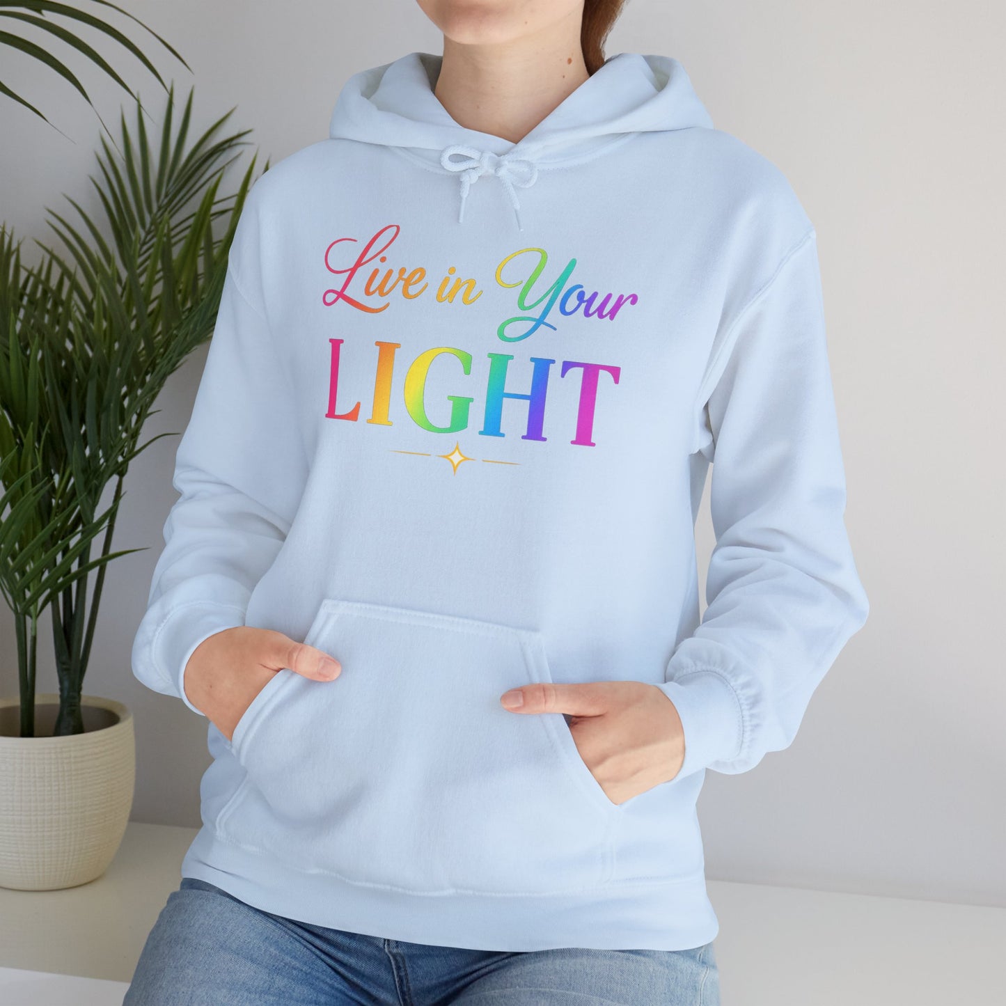 Live in Your Light Hoodie — Rainbow Inspirational Pullover