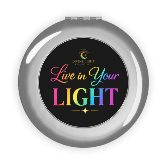 Compact Travel Mirror — "Live in Your Light" Rainbow Inspirational Pocket Mirror