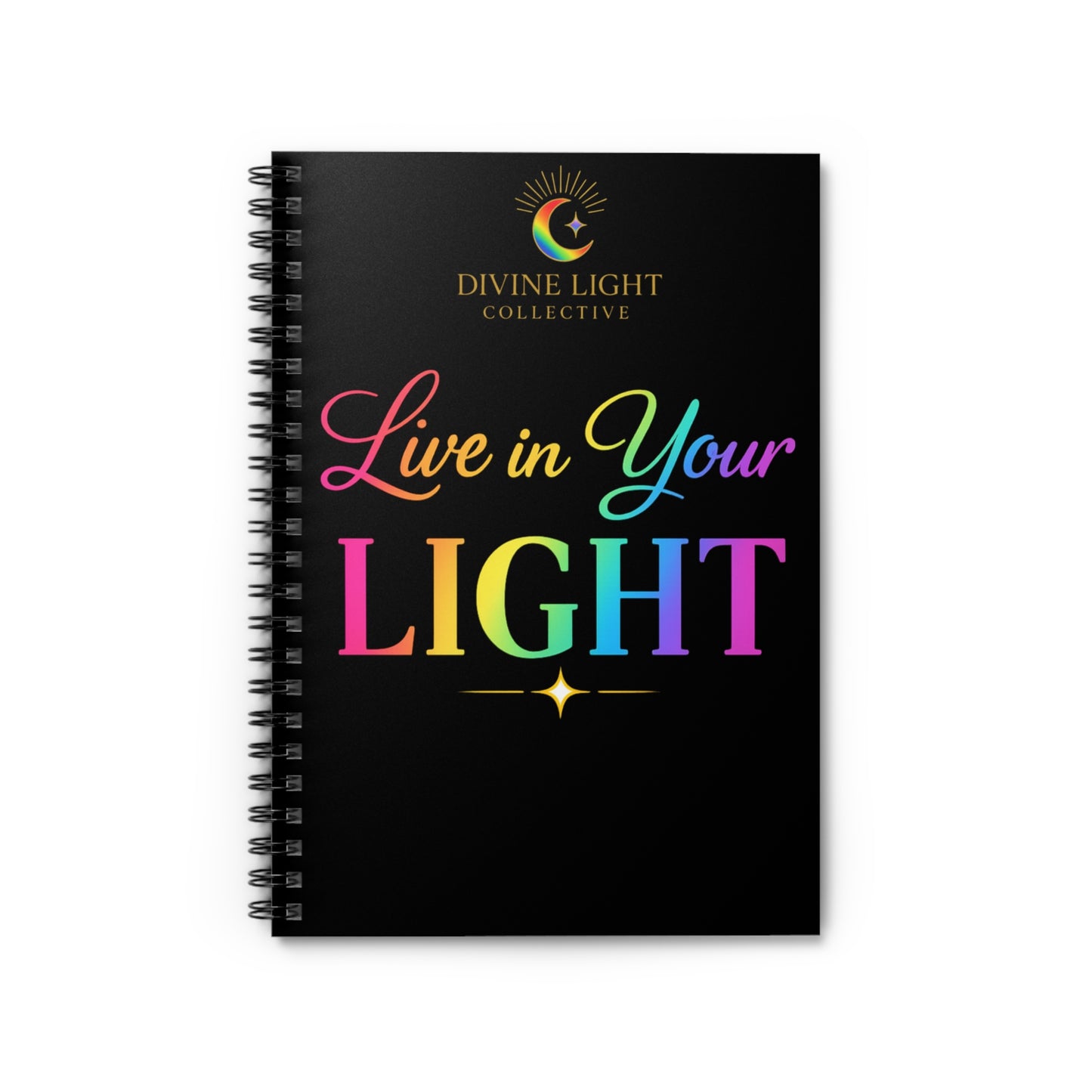 Live in Your Light Spiral Notebook — Inspirational Rainbow Journal
