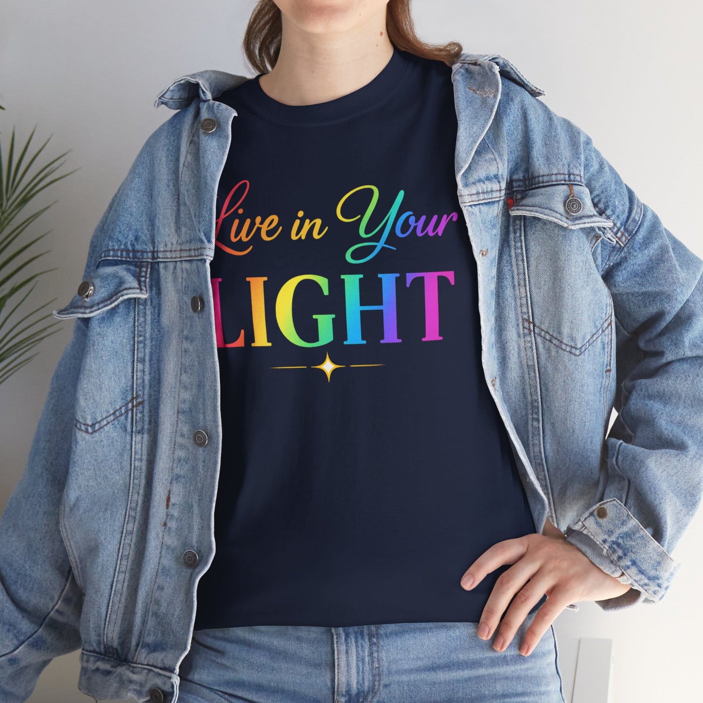Live in Your Light Rainbow T‑Shirt — Inspirational Positive Message Tee