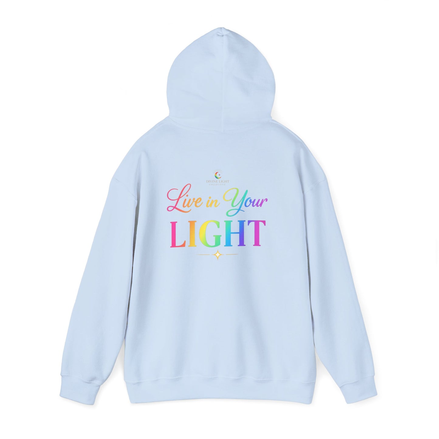 Live in Your Light Hoodie — Rainbow Inspirational Pullover