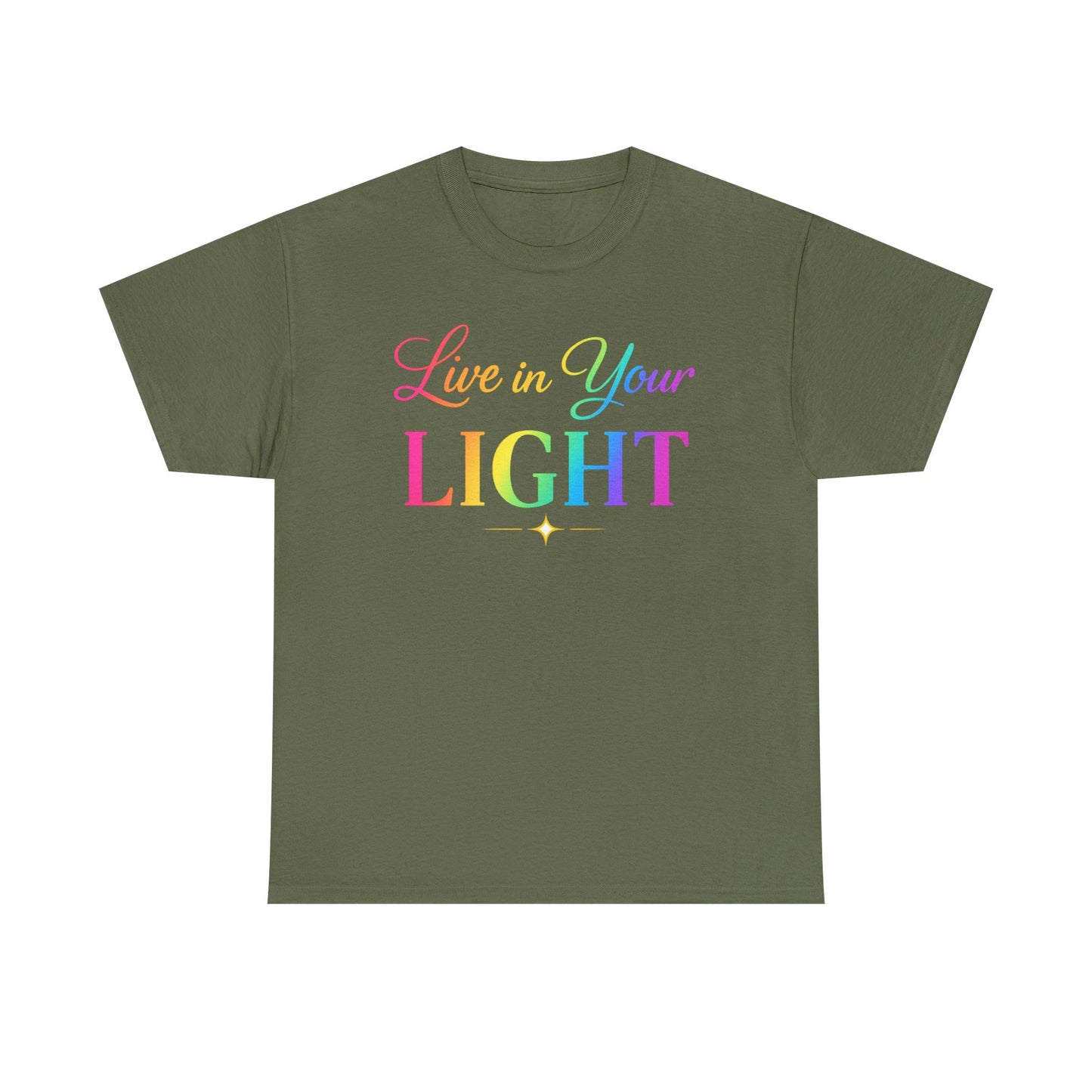Live in Your Light Rainbow T‑Shirt — Inspirational Positive Message Tee