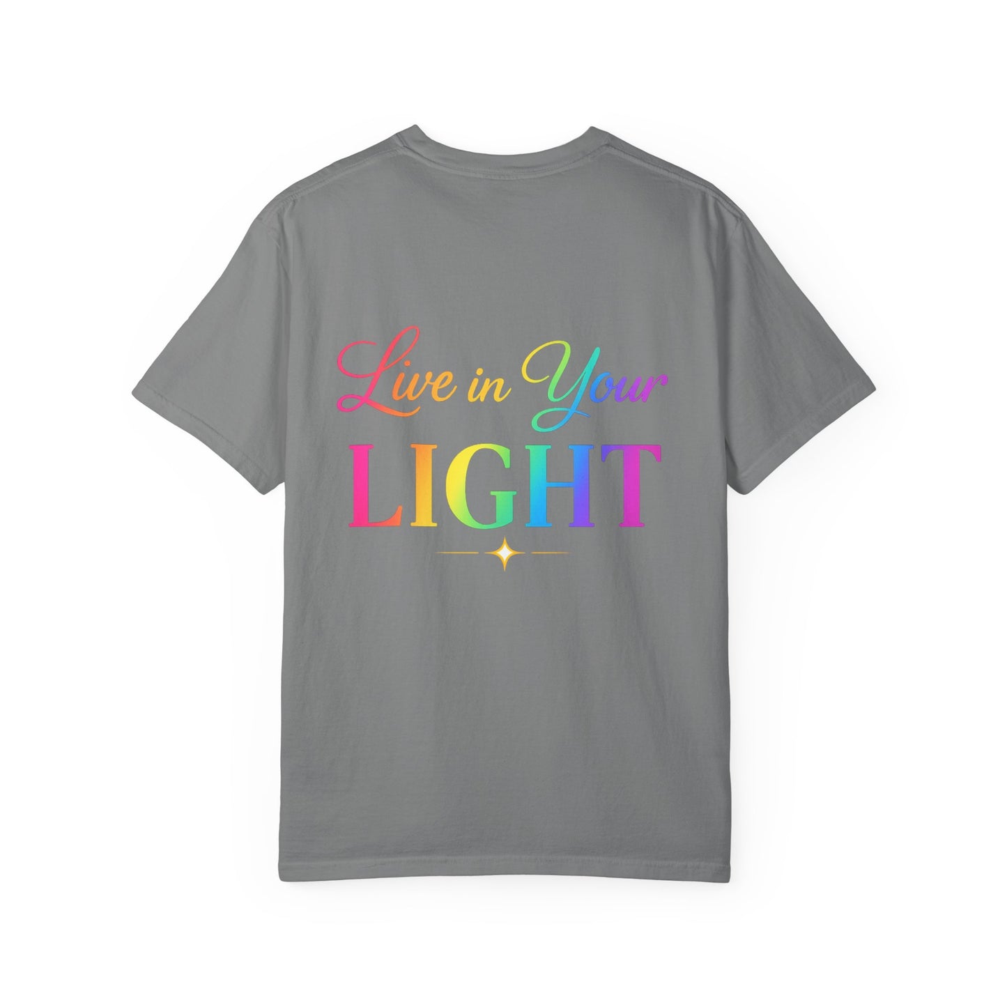 T-Shirt — "Live in Your Light" Rainbow Inspirational Tee