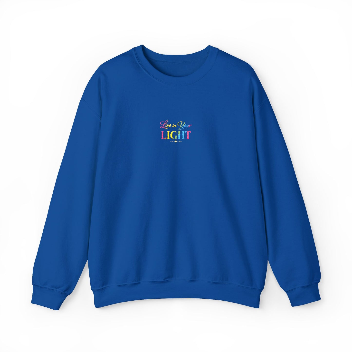 Crewneck Sweatshirt — "Live in your Light" Pastel Rainbow Inspirational Crew
