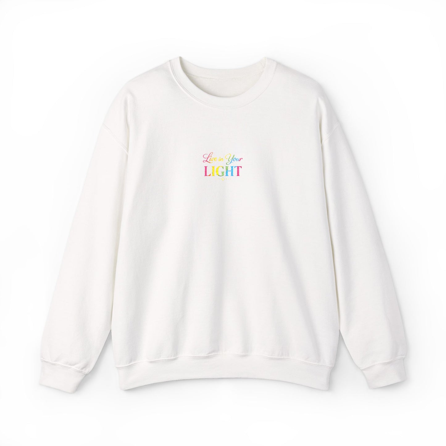 Crewneck Sweatshirt — "Live in your Light" Pastel Rainbow Inspirational Crew