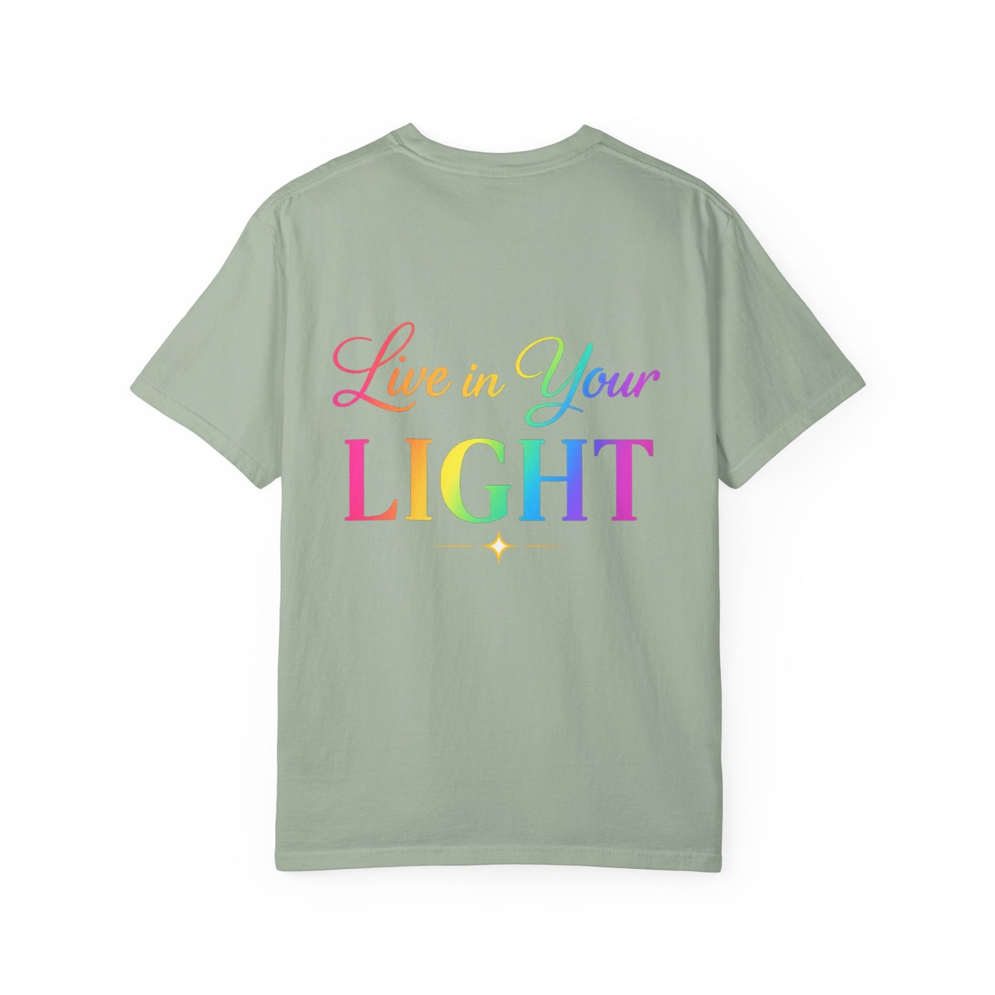 T-Shirt — "Live in Your Light" Rainbow Inspirational Tee