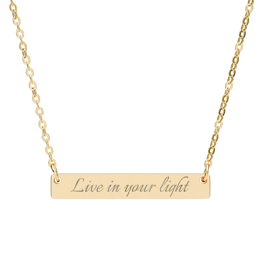Engraved Horizontal Bar Necklace — “Live in Your Light” Personalized Pendant