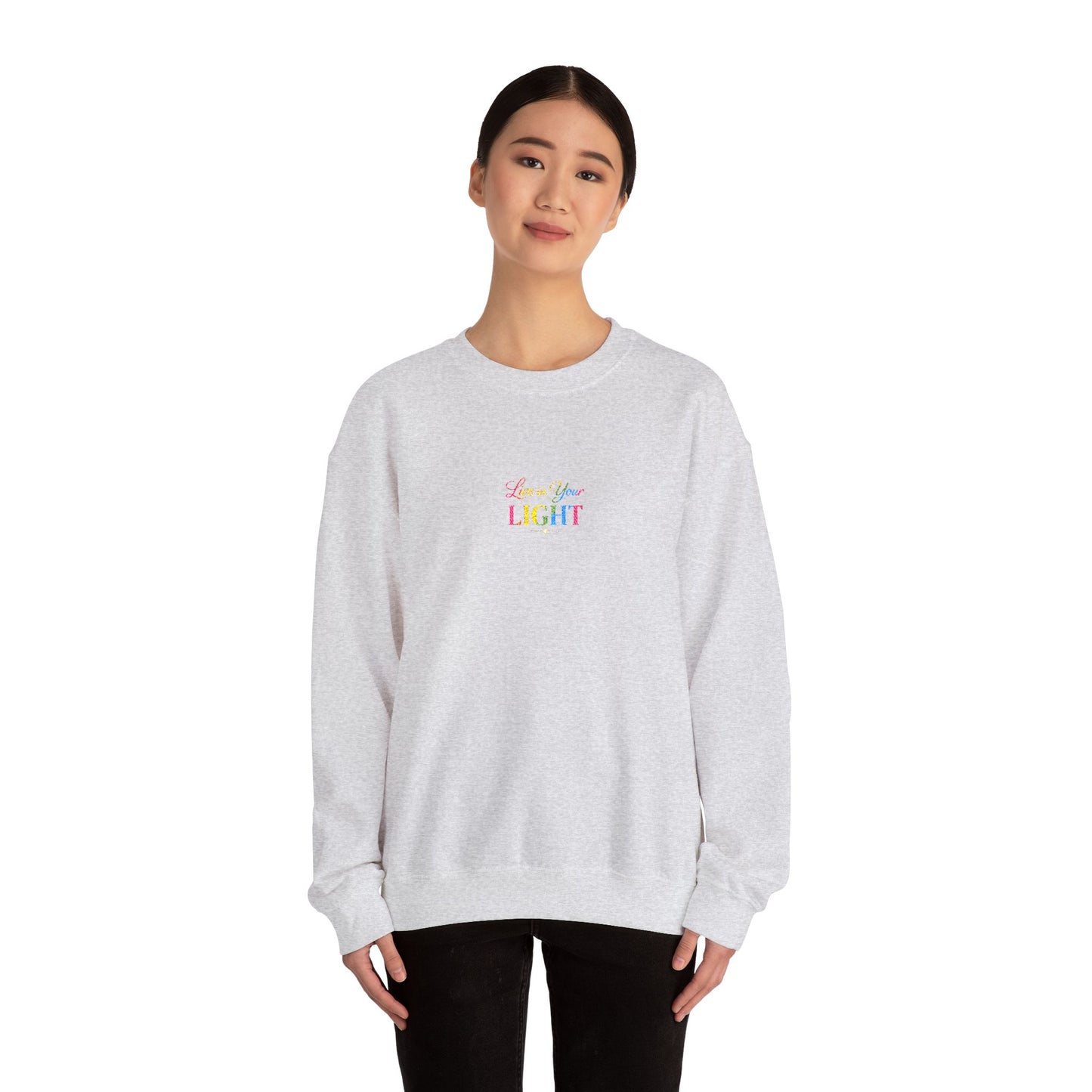 Crewneck Sweatshirt — "Live in your Light" Pastel Rainbow Inspirational Crew