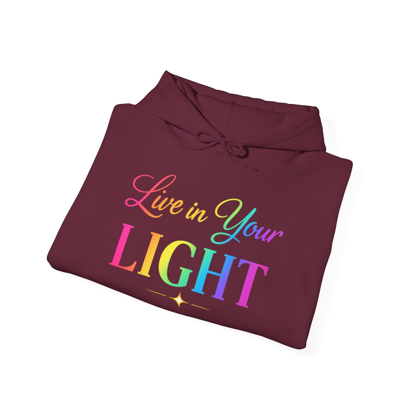 Live in Your Light Hoodie — Rainbow Inspirational Pullover