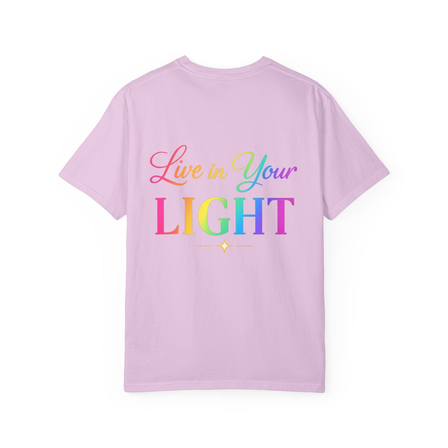 T-Shirt — "Live in Your Light" Rainbow Inspirational Tee