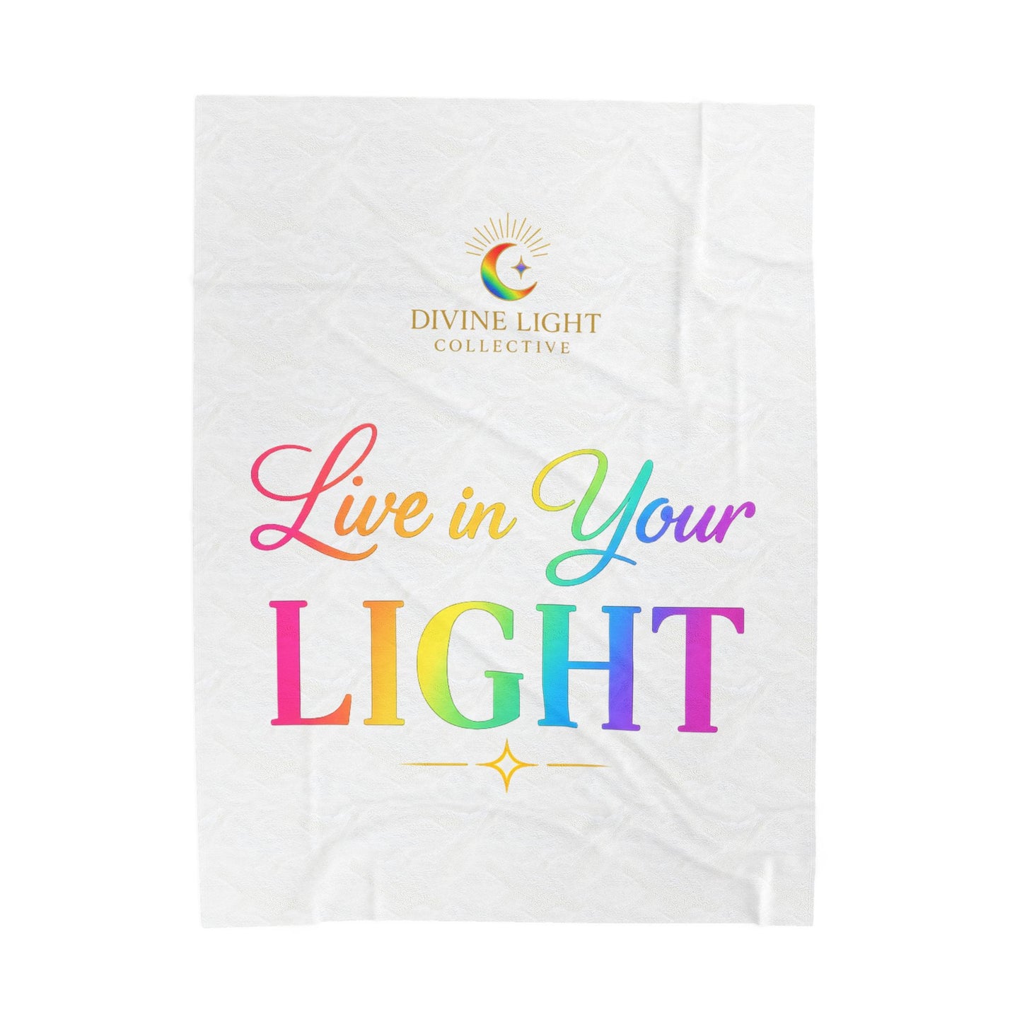Live in Your Light Velveteen Plush Blanket — Rainbow Inspirational Throw
