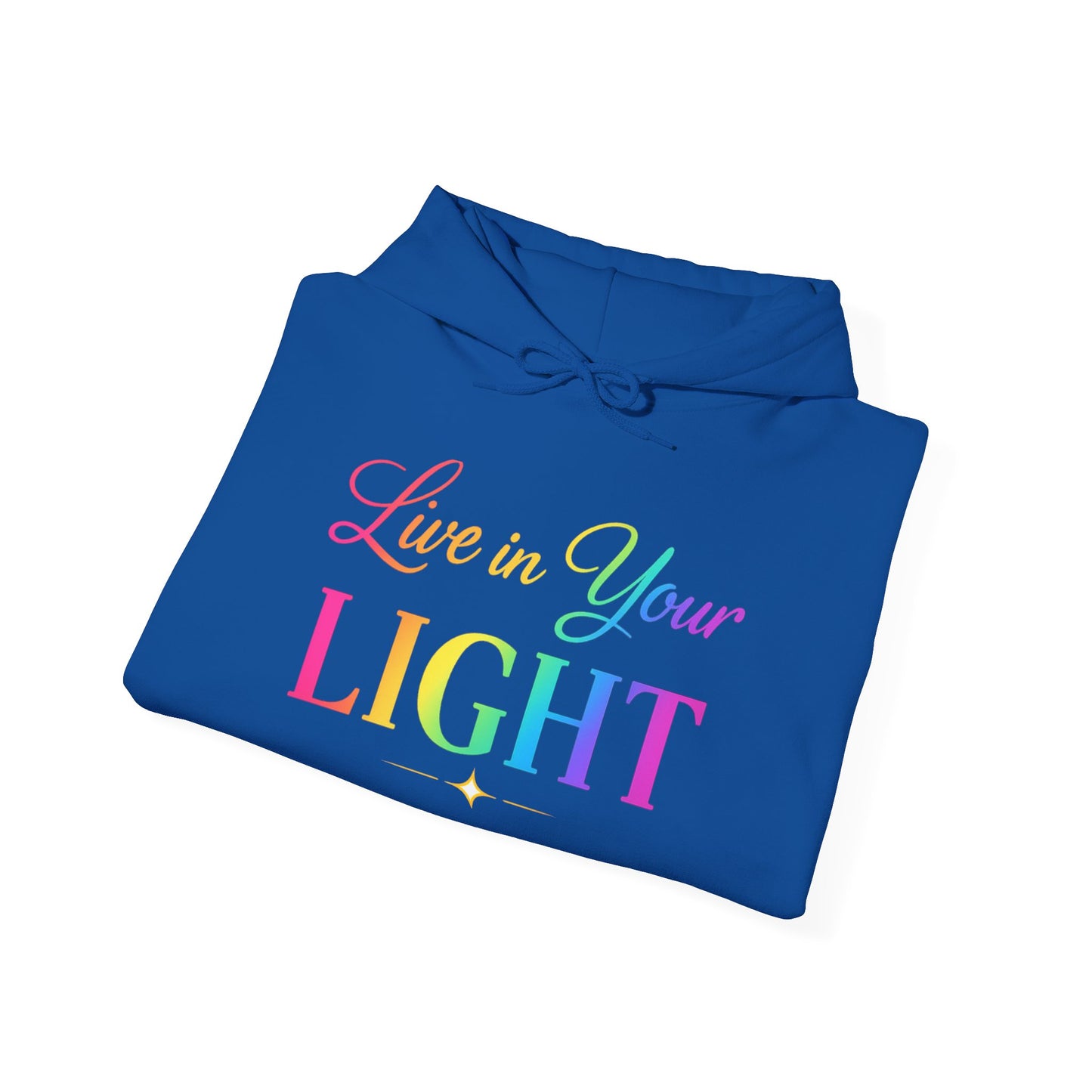 Live in Your Light Hoodie — Rainbow Inspirational Pullover