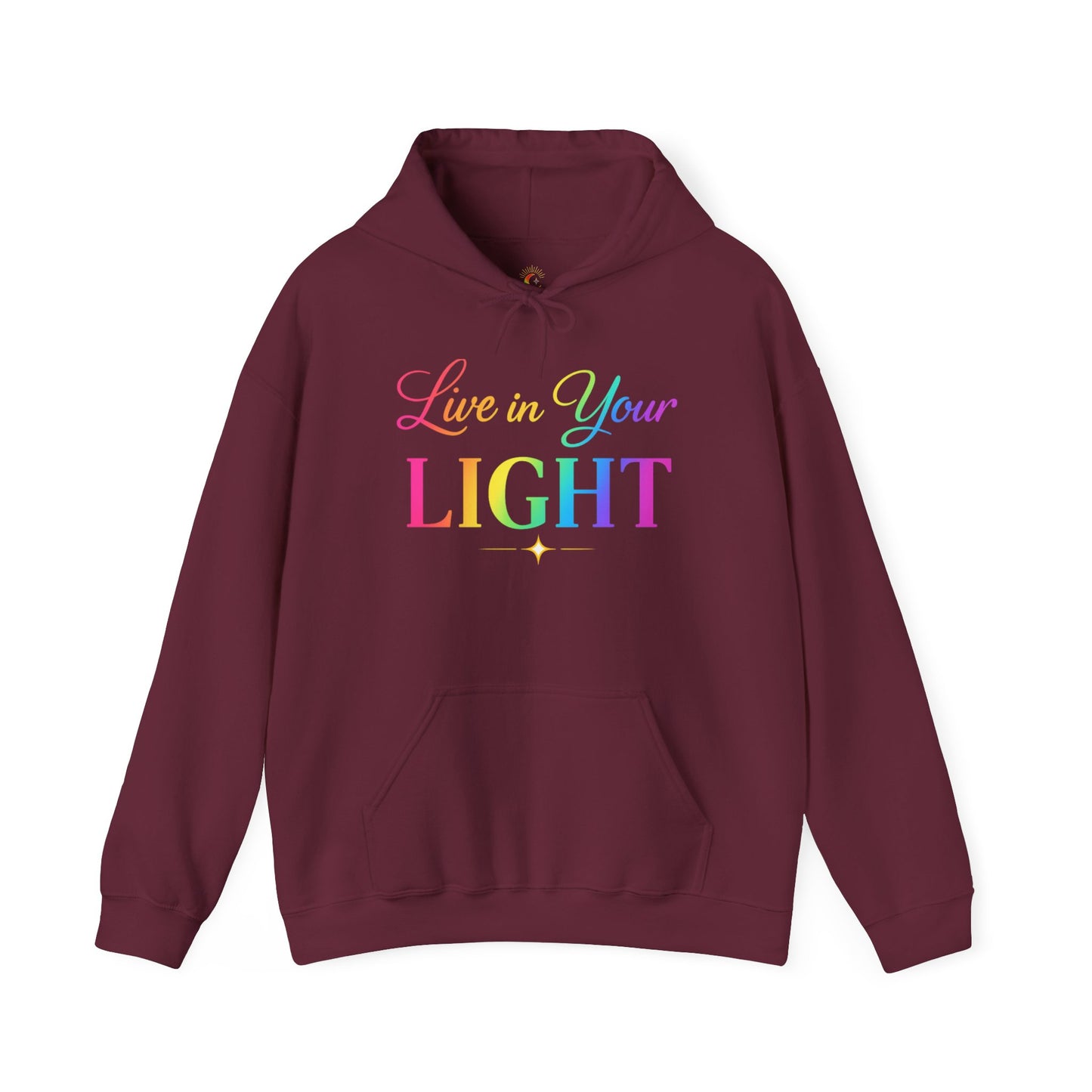 Live in Your Light Hoodie — Rainbow Inspirational Pullover