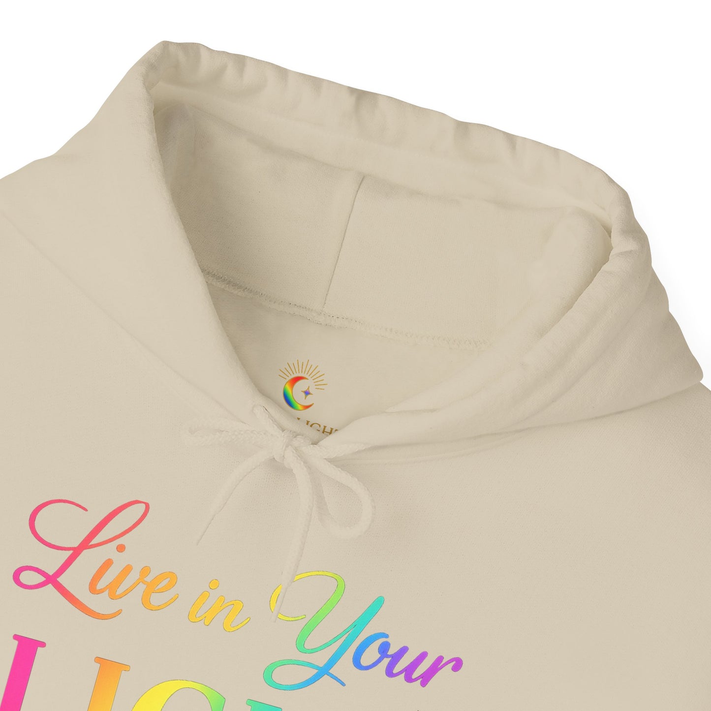 Live in Your Light Hoodie — Rainbow Inspirational Pullover