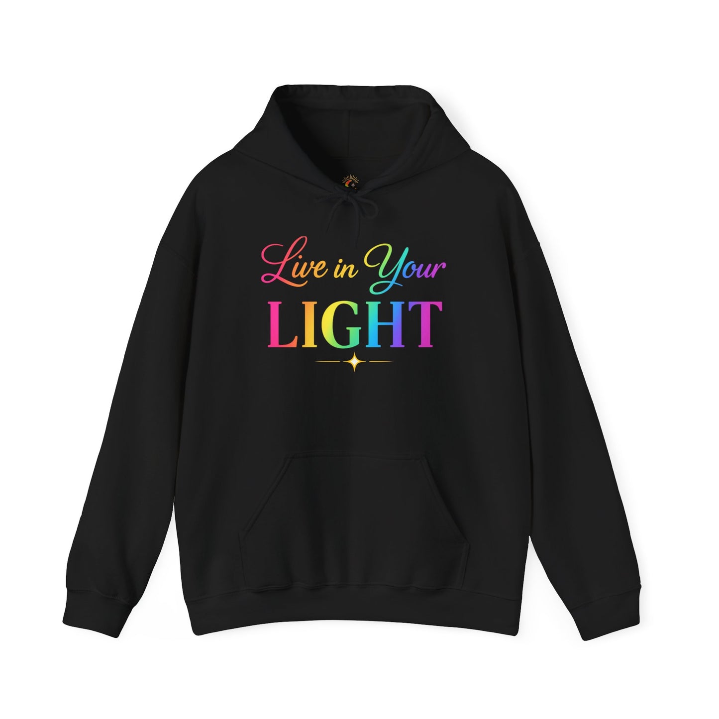 Live in Your Light Hoodie — Rainbow Inspirational Pullover
