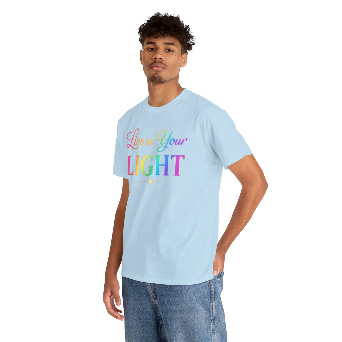 Live in Your Light Rainbow T‑Shirt — Inspirational Positive Message Tee