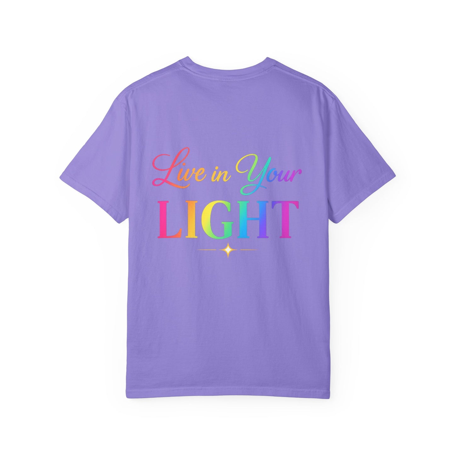 T-Shirt — "Live in Your Light" Rainbow Inspirational Tee