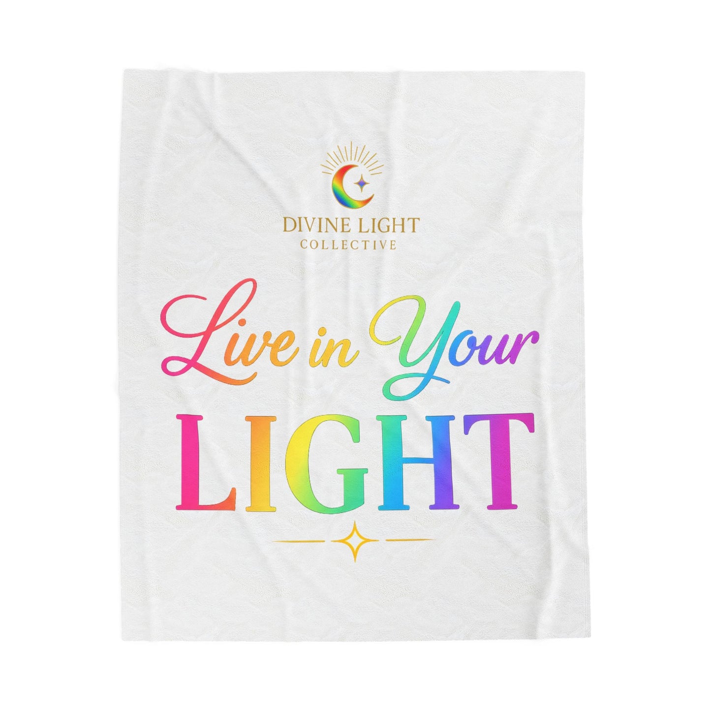 Live in Your Light Velveteen Plush Blanket — Rainbow Inspirational Throw