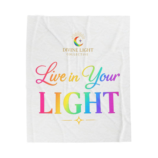Live in Your Light Velveteen Plush Blanket — Rainbow Inspirational Throw