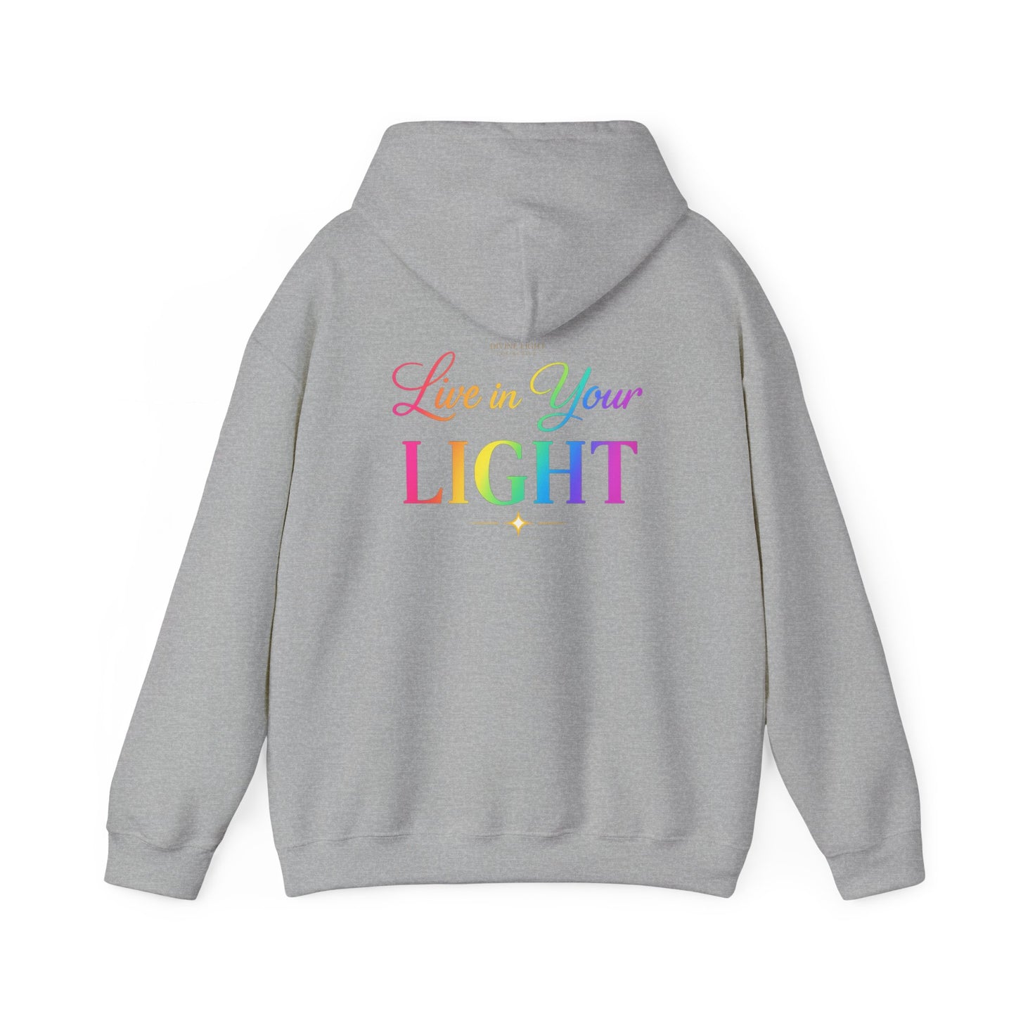 Live in Your Light Hoodie — Rainbow Inspirational Pullover