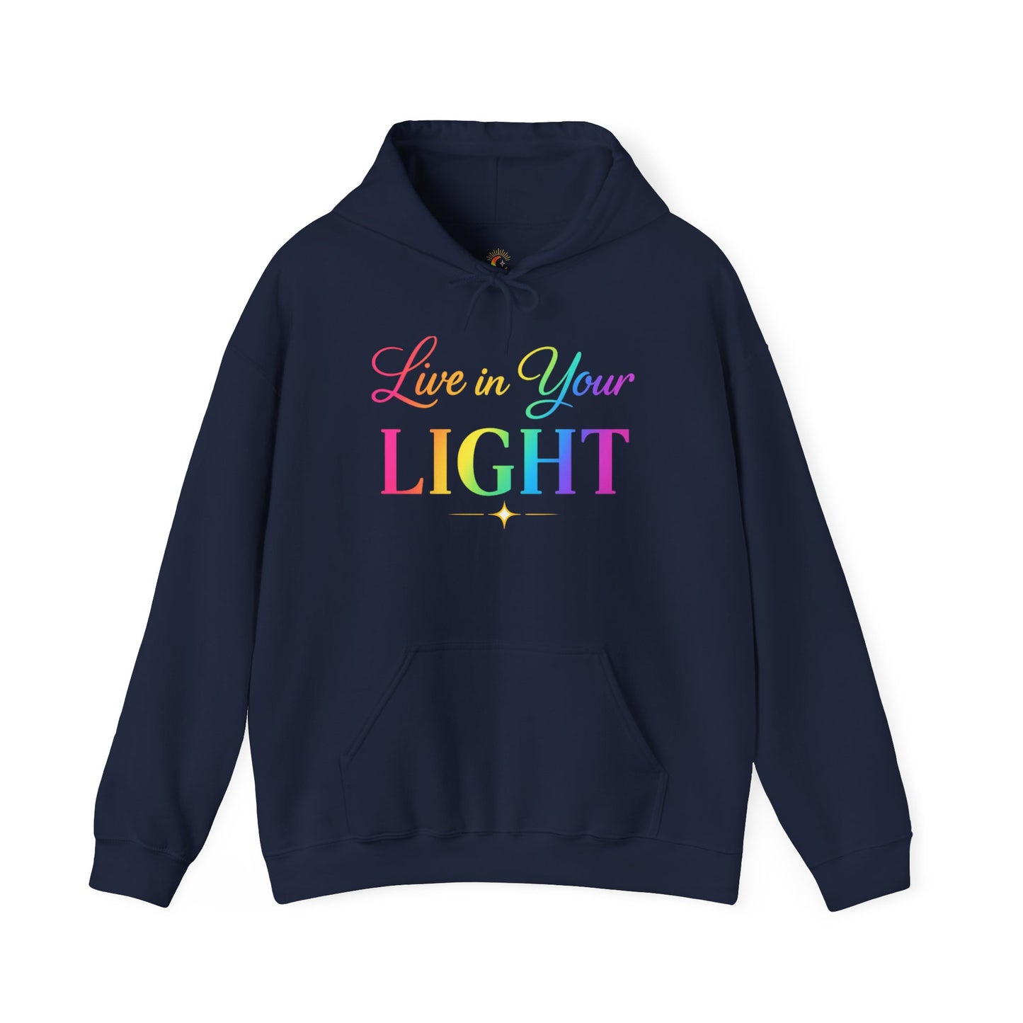 Live in Your Light Hoodie — Rainbow Inspirational Pullover