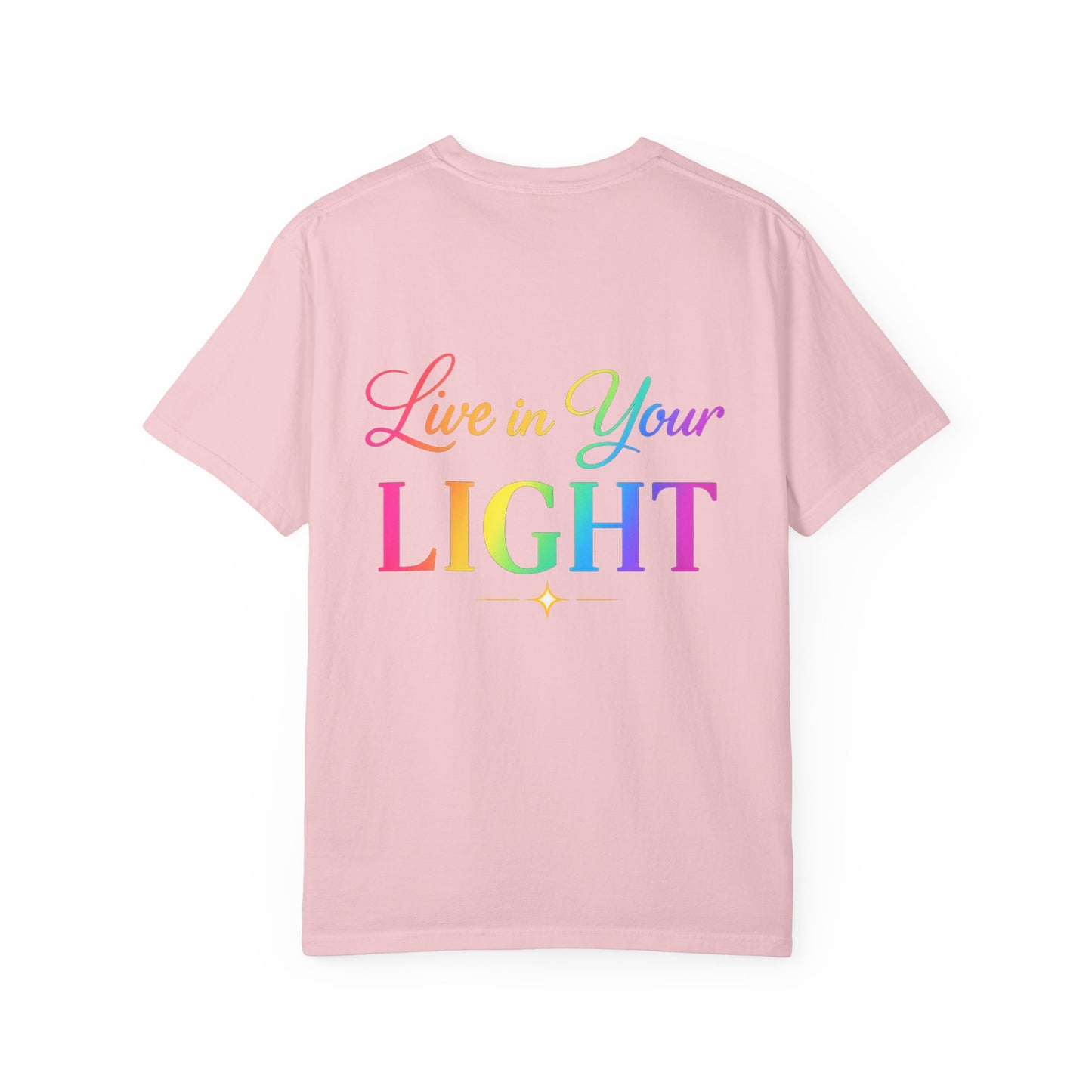 T-Shirt — "Live in Your Light" Rainbow Inspirational Tee