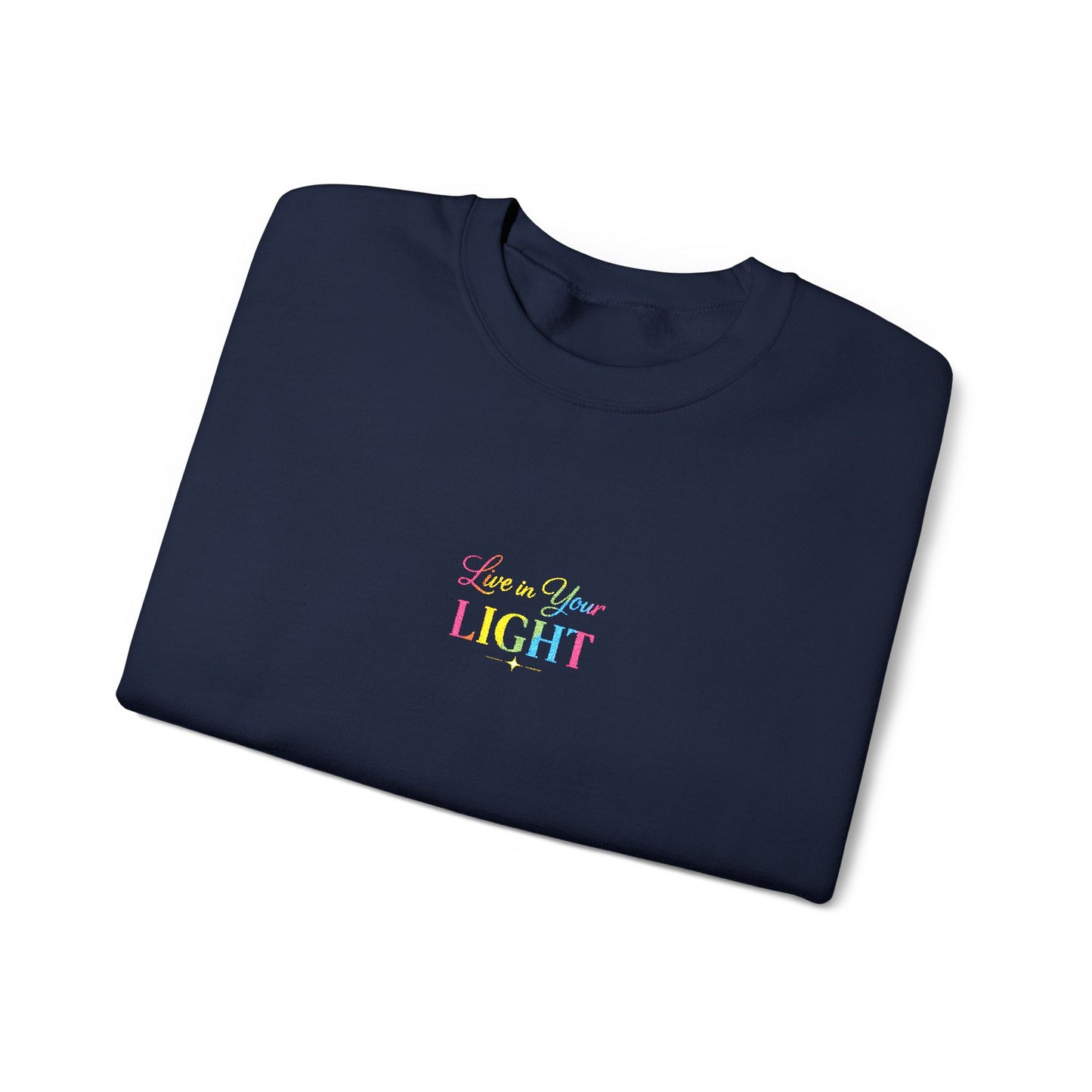 Crewneck Sweatshirt — "Live in your Light" Pastel Rainbow Inspirational Crew
