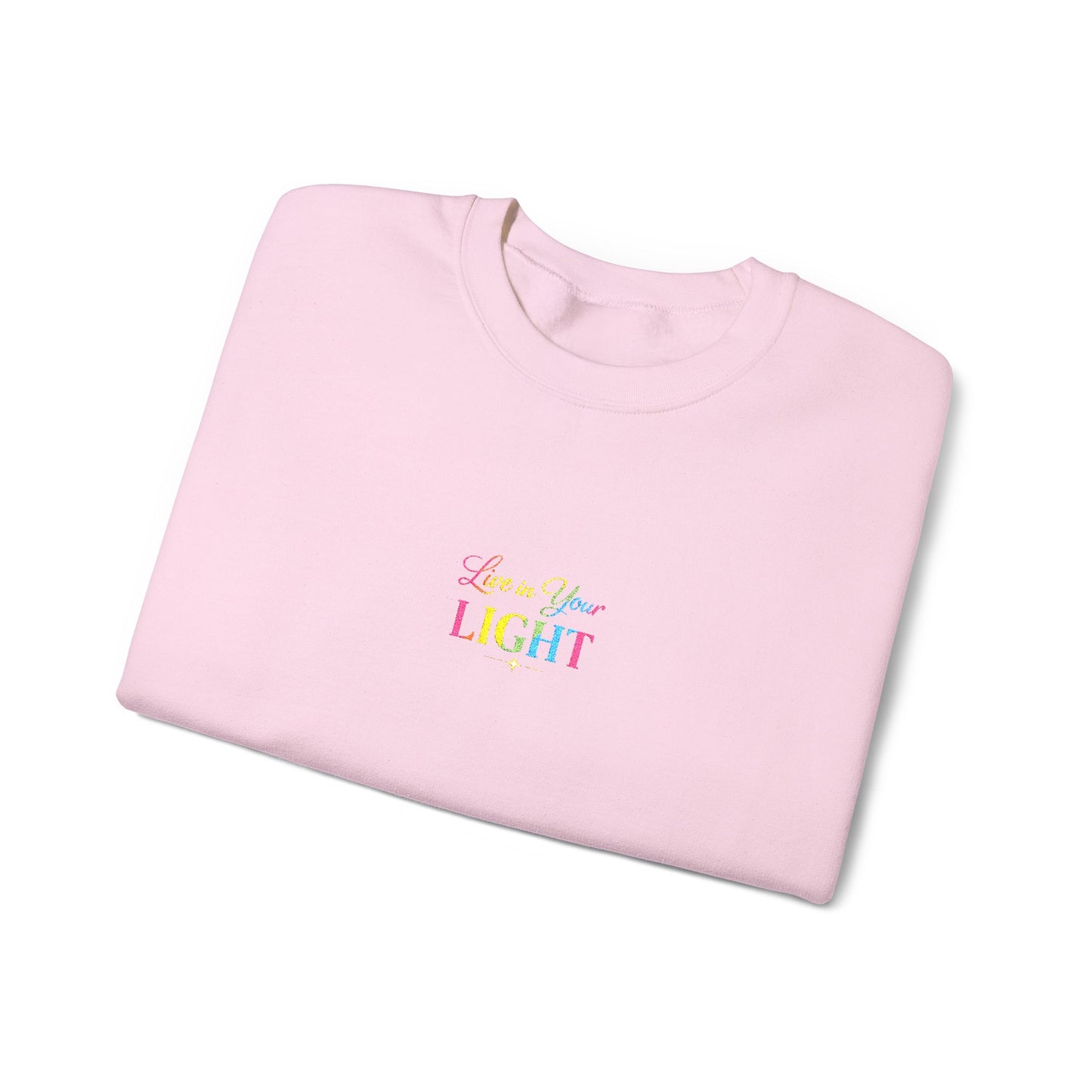 Crewneck Sweatshirt — "Live in your Light" Pastel Rainbow Inspirational Crew