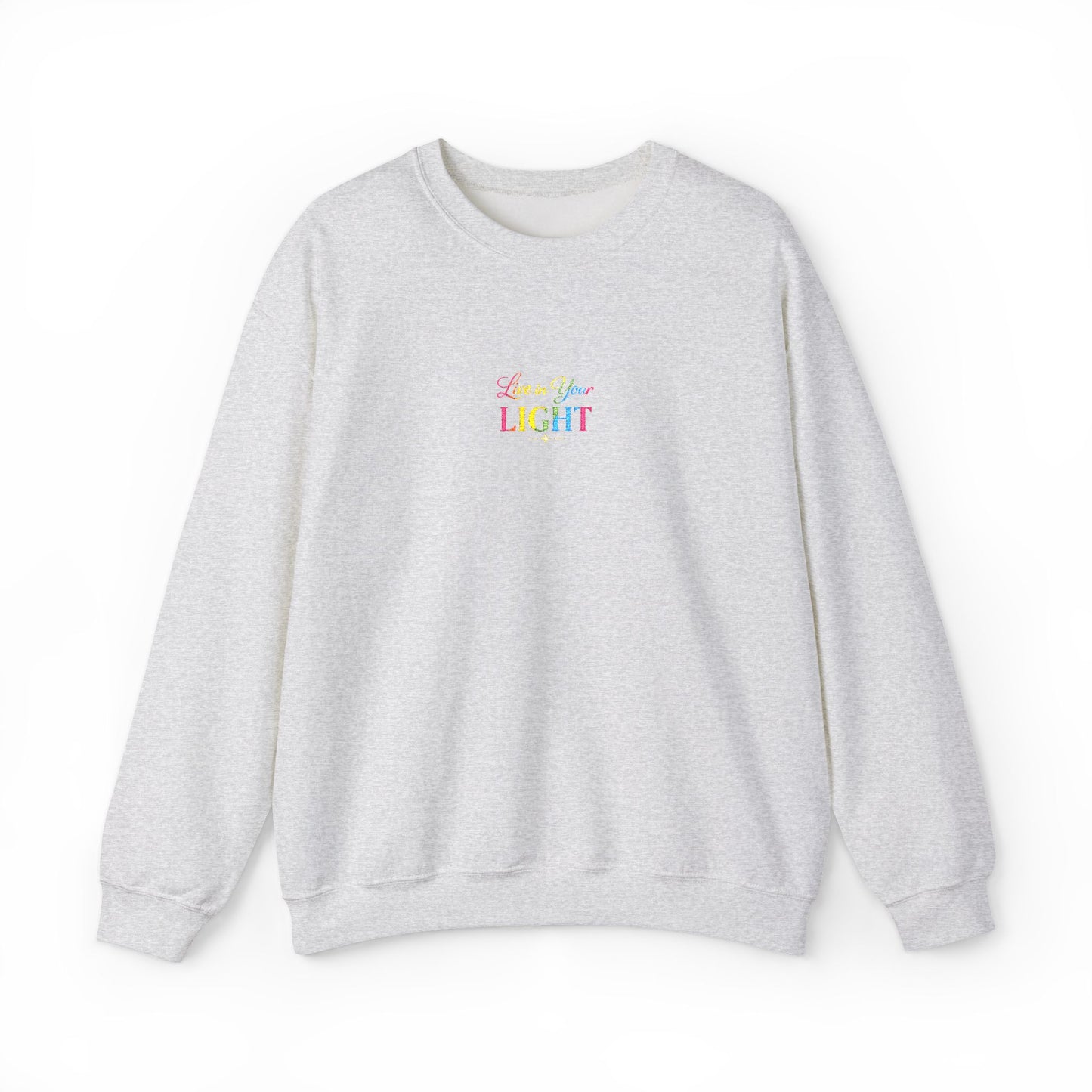 Crewneck Sweatshirt — "Live in your Light" Pastel Rainbow Inspirational Crew