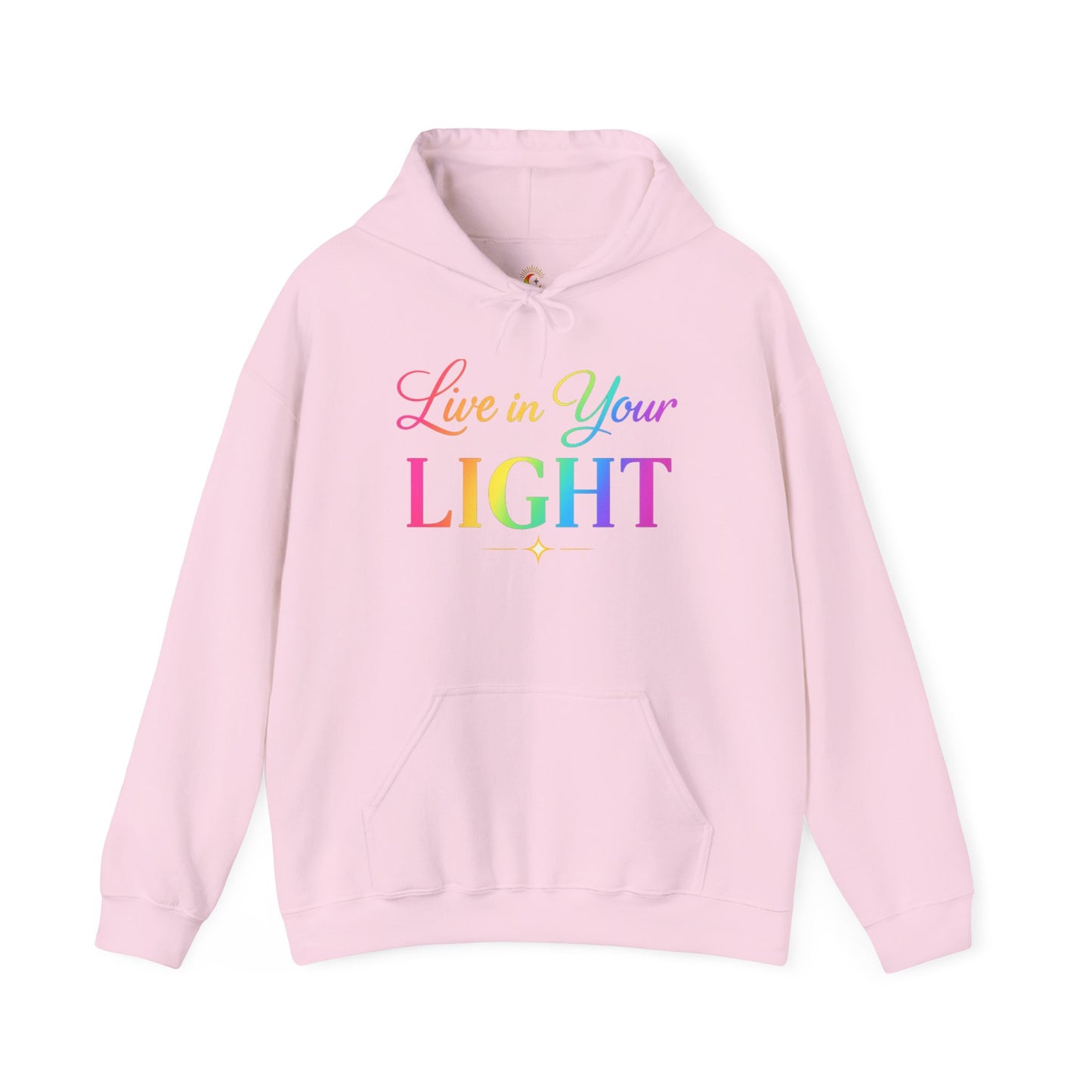 Live in Your Light Hoodie — Rainbow Inspirational Pullover